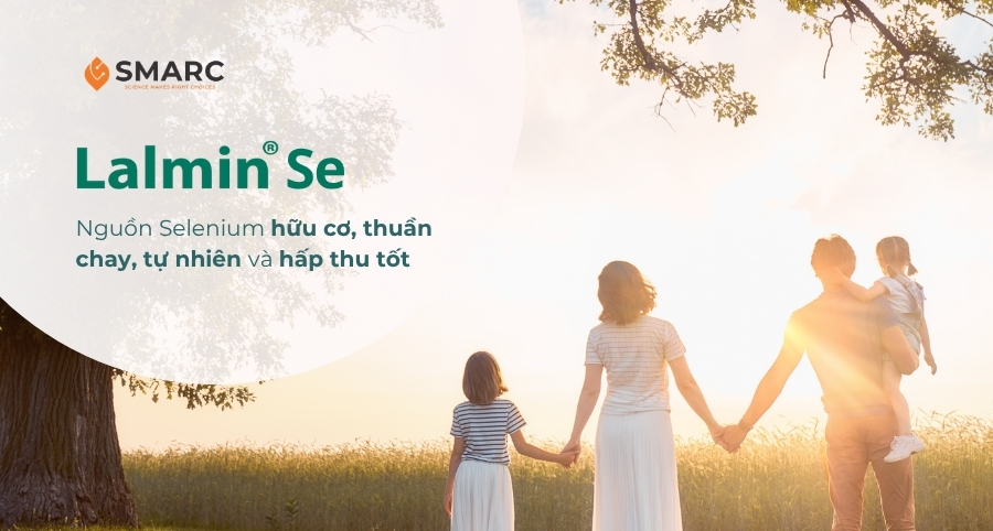 Lalmin® Se Nguồn Selenium Thuần Chay, Tự nhiên và Hấp Thu Tốt  Cho Cơ Thể